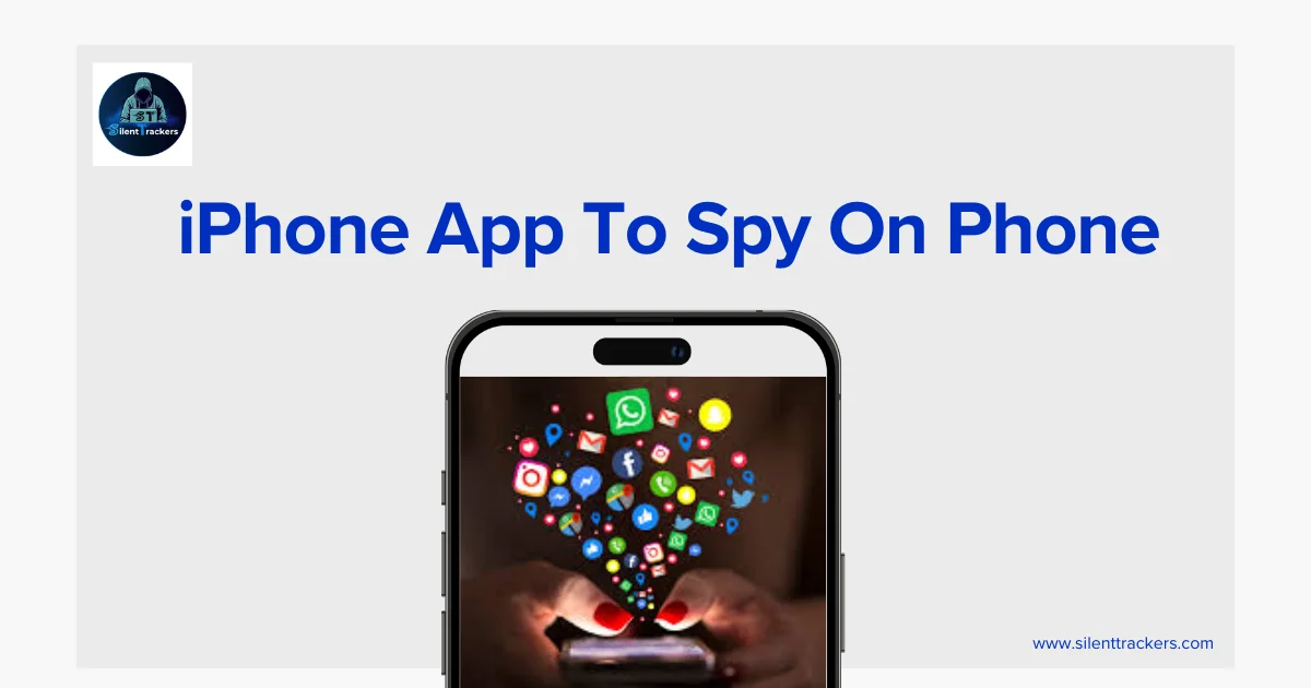 iPhone App To Spy On Phone Best Apps That Work In 2026