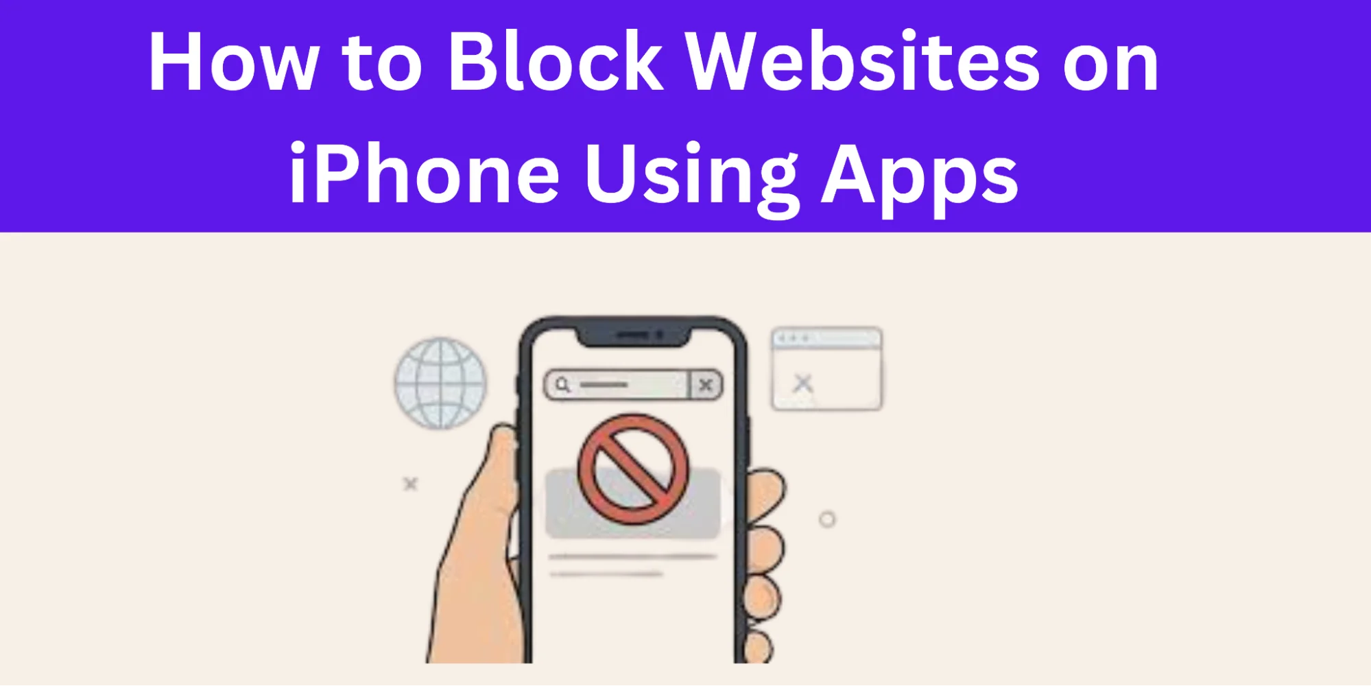 How to Block Websites on iPhone Using Apps (Best Apps Guide 2026)