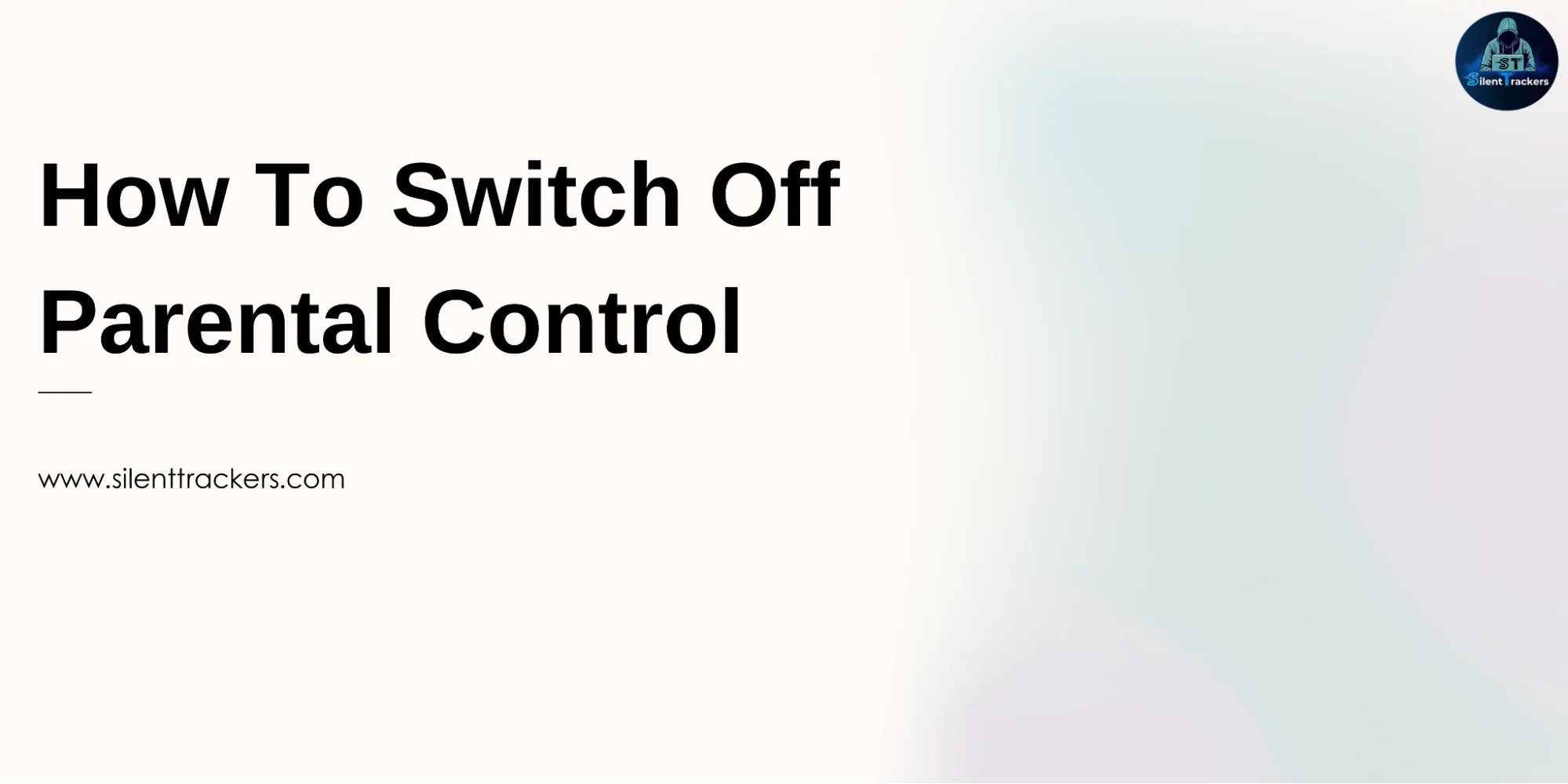 How to Switch Off Parental Control on Any Device