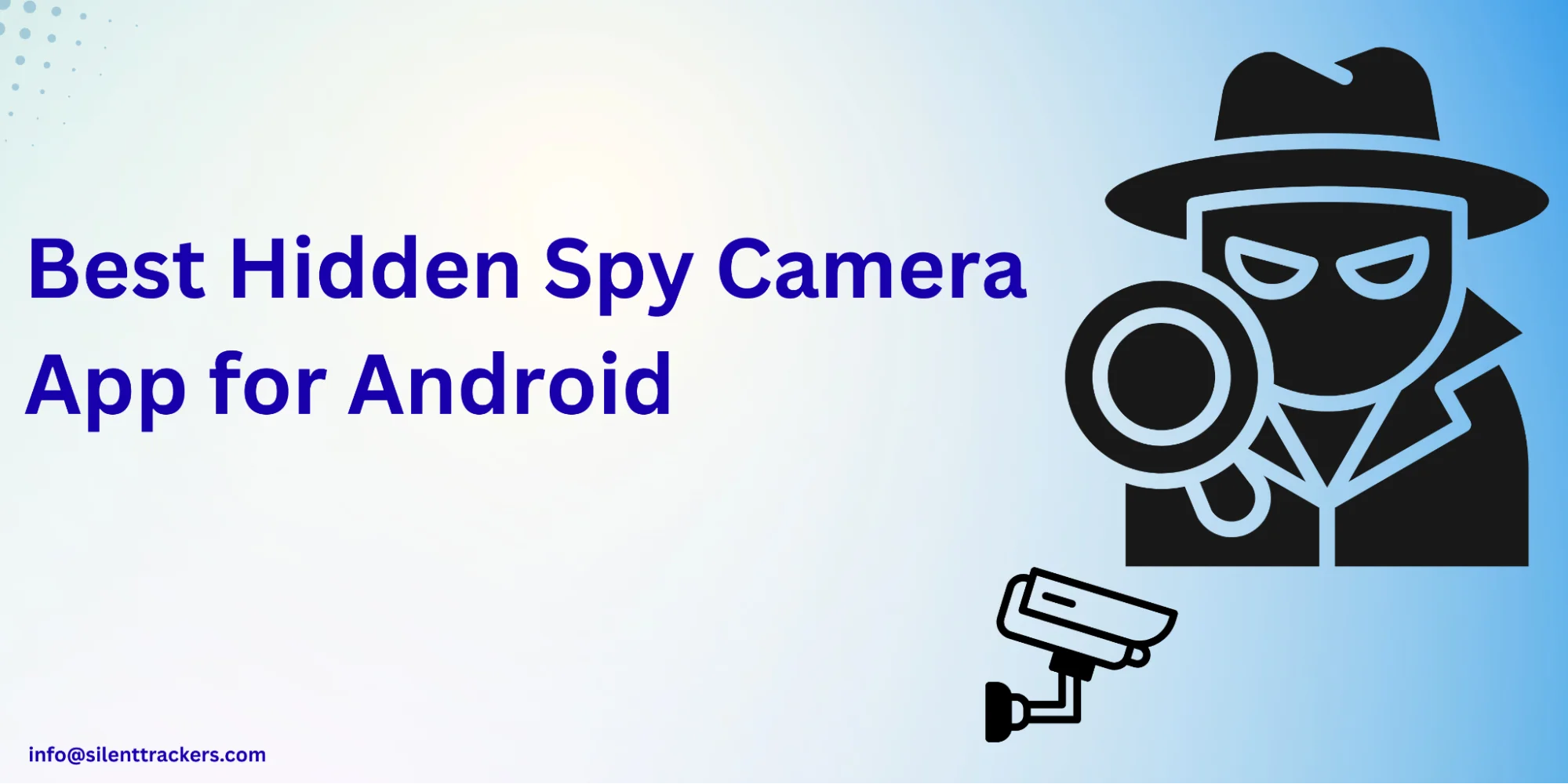 Best Hidden Spy Camera App for Android Top Picks